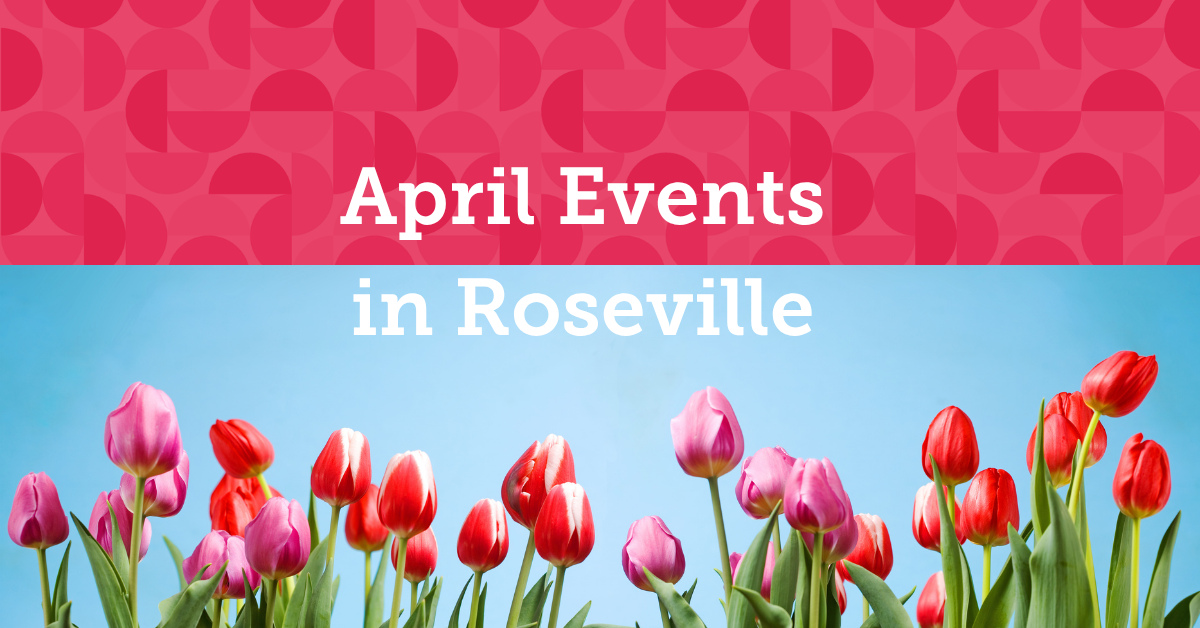 April events in Roseville